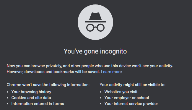 The "You've Gone Incognito" message on Google Chrome.
