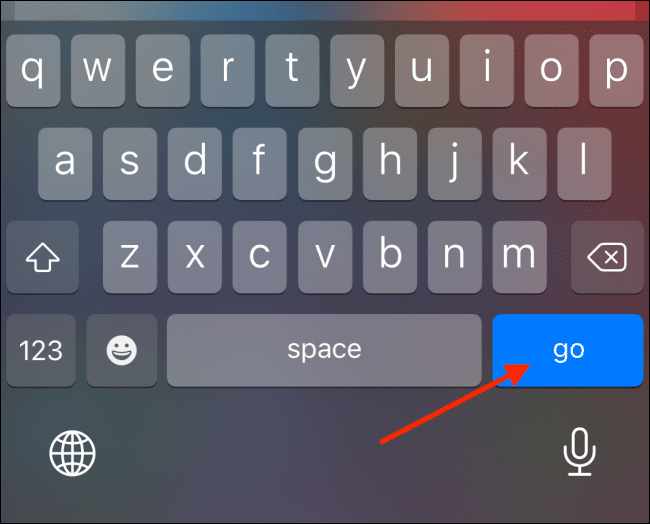 Tap Go button from keyboard