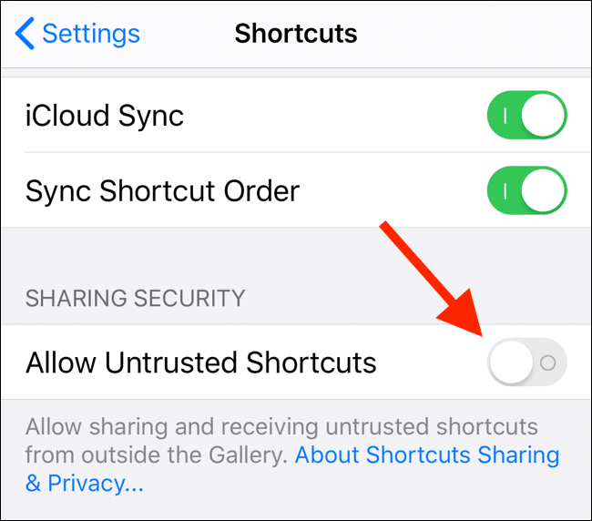Tap on toggle next to Allow Untrusted Shortcuts